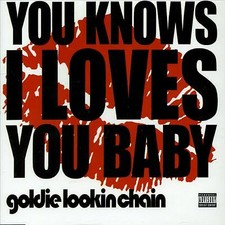 You Knows I Loves You Goldie
