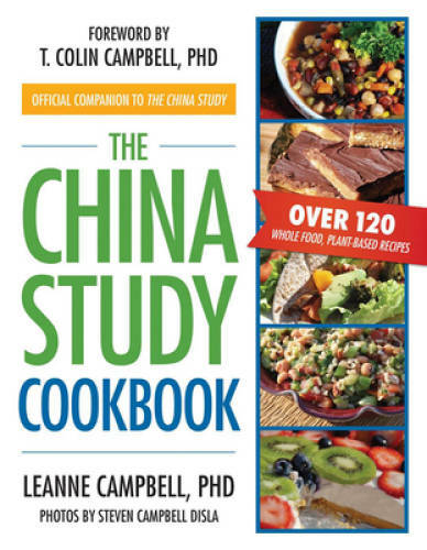 The china study cookbook - the, over