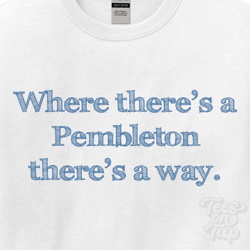 Where pembleton there s a - where...,