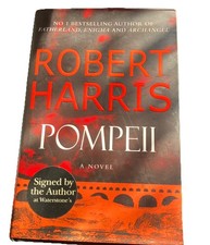 Robert Harris, Pompeii - Signed - 1st/1st Hutchinson 2003