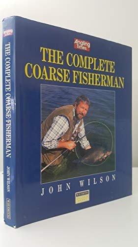 The complete coarse fisherman - the,