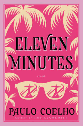 Eleven minutes novel - minutes:, (p.s.)