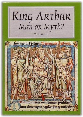 King arthur man myth - king, or