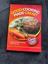 2009 Crisp'n Dry oil cookery booklet - Good Cooking made Great! - in colour