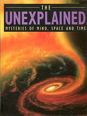 The unexplained mysteries - mysteries, of