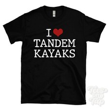 I LOVE TANDEM KAYAKS T-SHIRT heart paddler adventure kayak water sports team fun