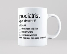 Podiatrist Mug Coffee Tea Cup Gift Job Work Funny Podiatry Clinic Doctor Health