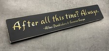AFTER ALL THIS TIME? ALWAYS