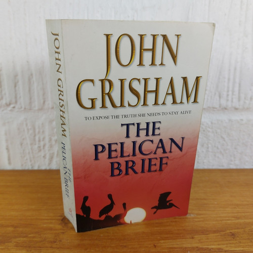 The pelican brief john - the, —
