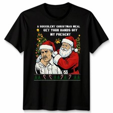 A Succulent Christmas Meal Get Your Hands Off My Humor Mens WoMens T-Shirt