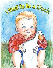 I Used to Be a Duck: for Big