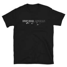 Collection DROP DEAD, GORGEOUS Band Silver Gift For Fan S to 5XL T-shirt QT07