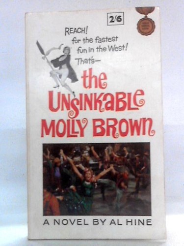 The unsinkable molly - the,