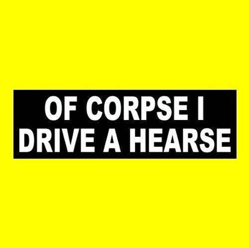 Funny corpse drive a - i,