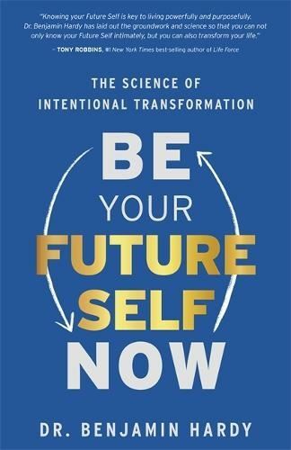 Your future self - be,
