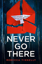 Never Go There: An addictively dark thriller with a... - Tinnelly, Rebecca