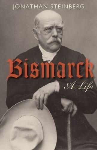 Bismarck jonathan steinberg - bismarck, by
