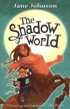 The Shadow World (Secret Country Trilogy) By Jane Johnson. 9780689860836
