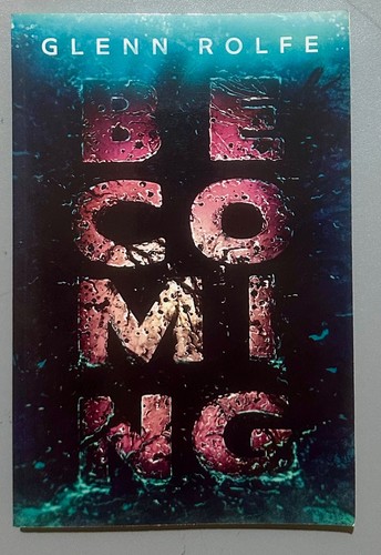 Becoming glenn rolfe - by, ***