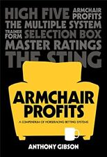 Armchair Profits: A compendium of horseracing systems-Anthony Gi