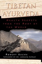 Tibetan Ayurveda: Health