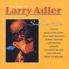 Larry Adler: The Best of Larry Adler: Summertime