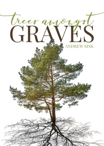 Sisk trees amongst graves - sisk,