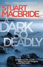 A Dark So Deadly,Stuart MacBride
