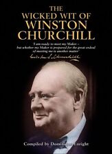The Wicked Wit of Winston Churchill By Dominique Enright. 9781854795298