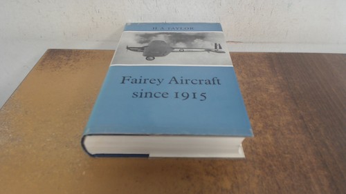 Fairey aircraft since 1915 - since,