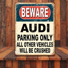 Funny Beware Audi Parking Only