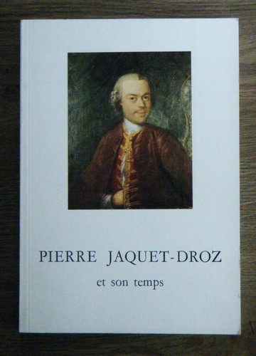 Pierre jaquet droz et - jaquet-droz, son