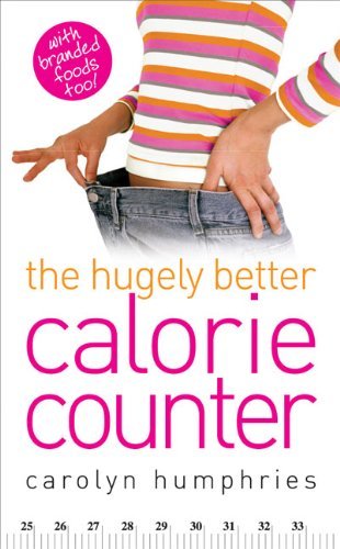 The hugely better calorie - the,