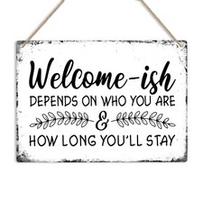 Welcome-ish Vintage Metal Sign