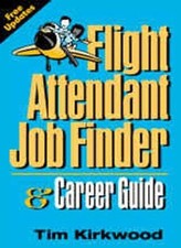 Flight Attendant Job Finder & Career Guide,Tim Kirkwood- 9781884