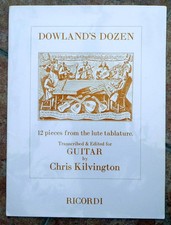 Dowland's Dozen - 12 Pieces from Lute Tablature for Guitar - Chris Kilvington