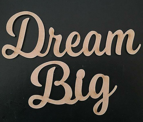 Dream big script - dream, words