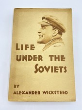 Pre WW2 Life Under The Soviets By Alexander Wicksteed Published In 1929