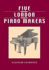Five London Piano Makers