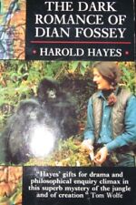The Dark Romance of Dian Fossey,Harold Hayes