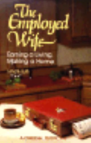 The employed wife earning a - employed,