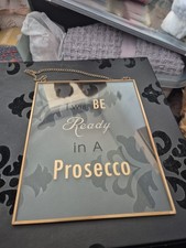 Ready In A Prosecco Hanging Gift Wall Art