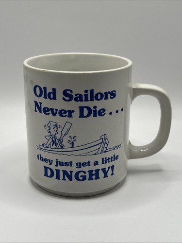 Old sailors never - sailors,