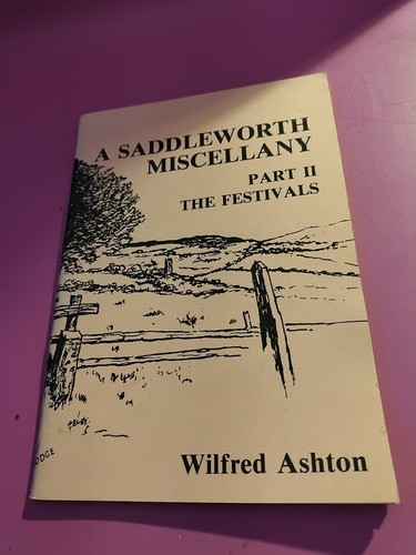 Saddleworth miscellany part - a, miscellany: