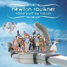 Newton Faulkner: Hand Built By Robots
