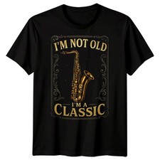 Im Not Old Im A Classic Age