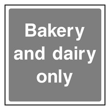 Bakery and dairy only - bakery, sign