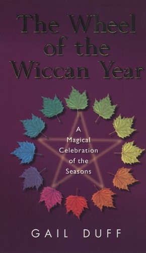The wheel wiccan year - the,