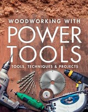 Woodworking with Power Tools -