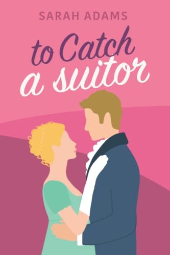 Catch suitor a - to,
